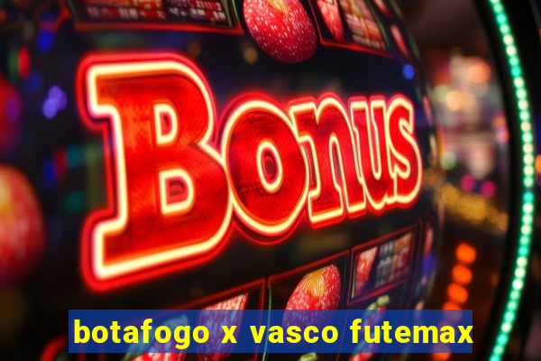 botafogo x vasco futemax